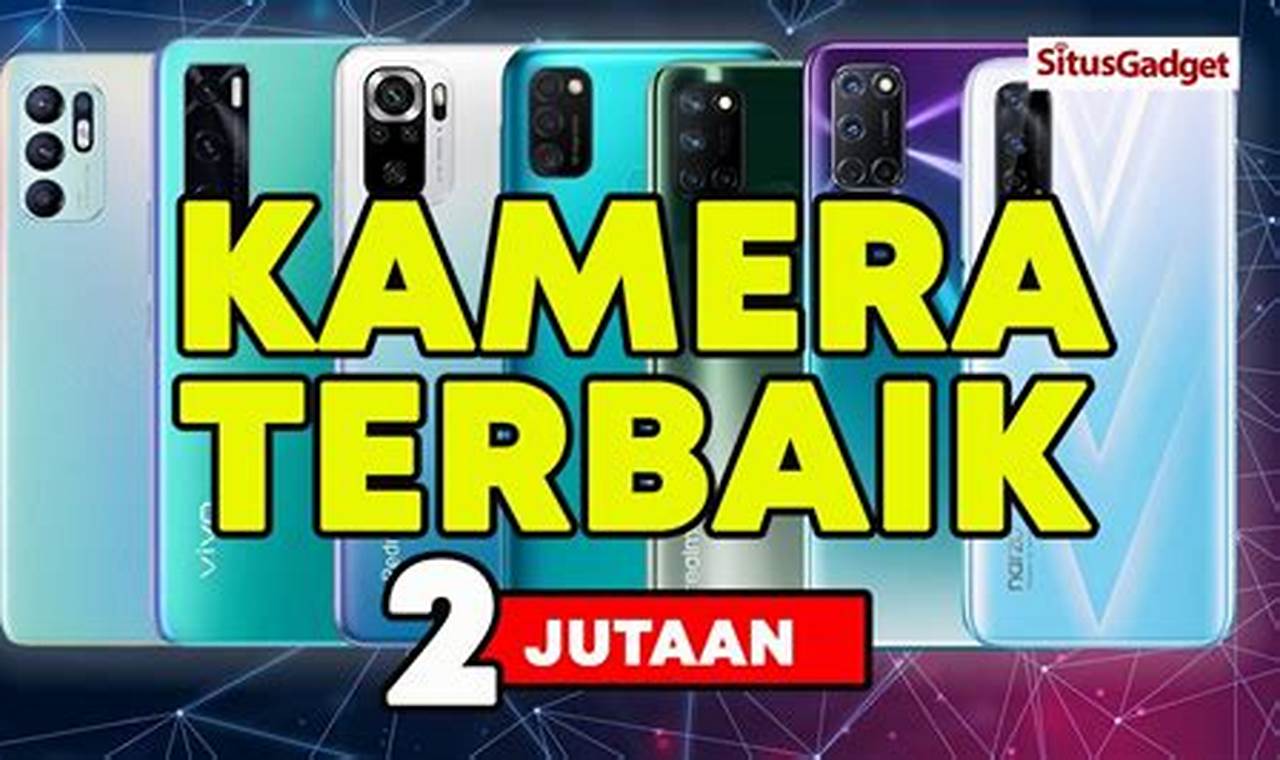 7 rekomendasi hp 2 jutaan gaming kamera bagus