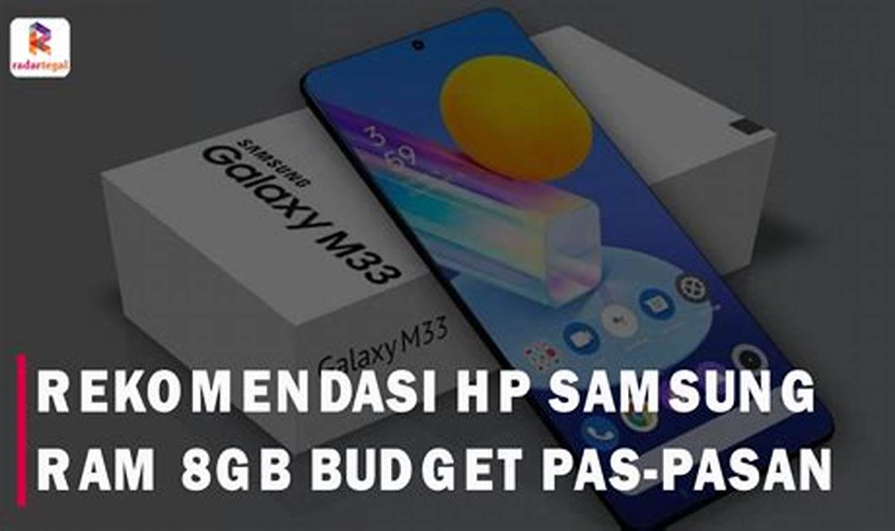 7 rekomendasi hp samsung ram 8gb