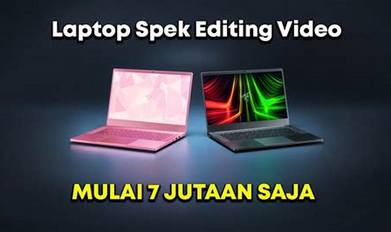 7 rekomendasi laptop editing 4 jutaan