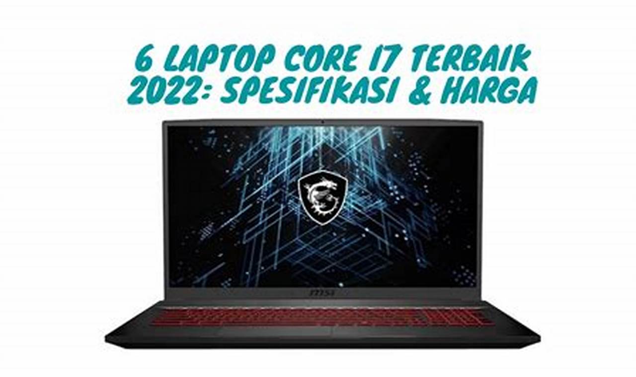 7 rekomendasi laptop intel core i7 murah