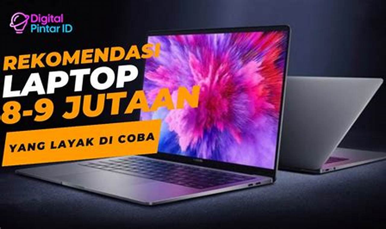 7 rekomendasi laptop kisaran 5 jutaan