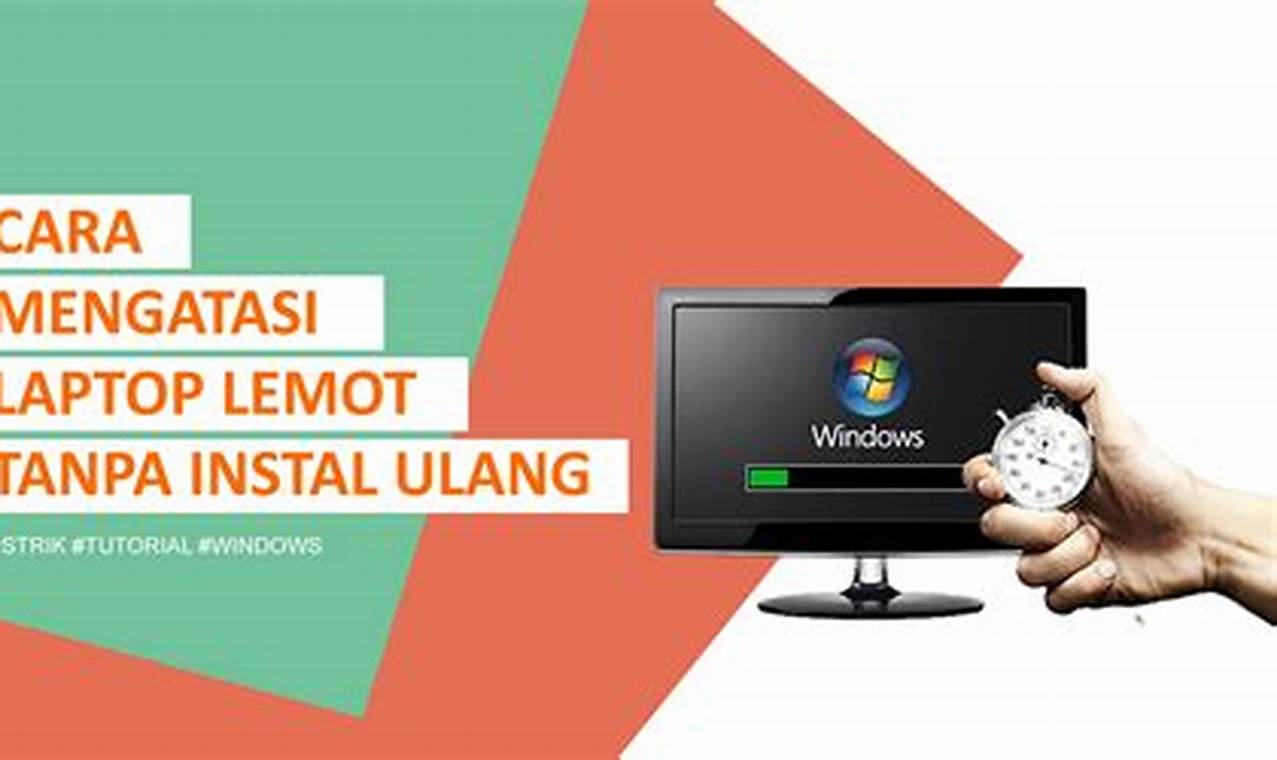 7 rekomendasi membuat laptop tidak lemot tanpa instal ulang