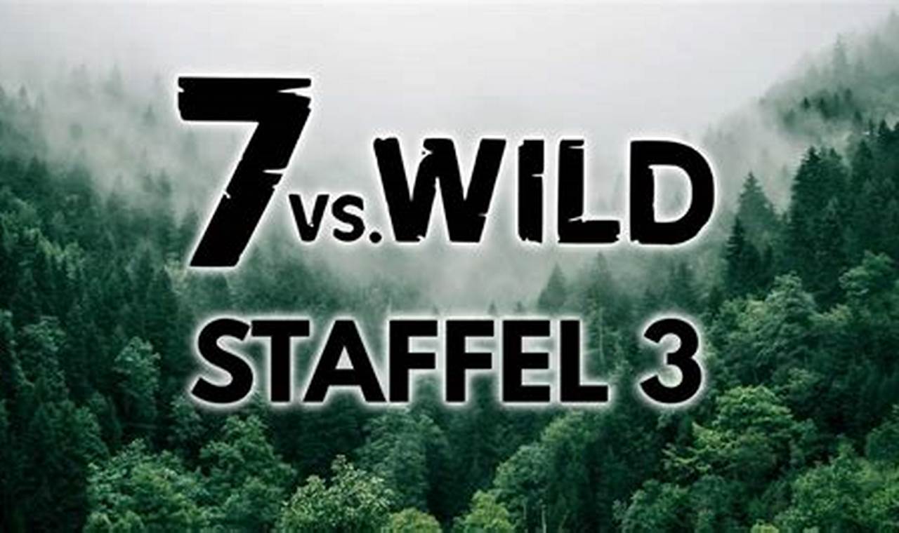 7 vs. Wild: Die ultimative Anleitung zum Überleben in der Wildnis