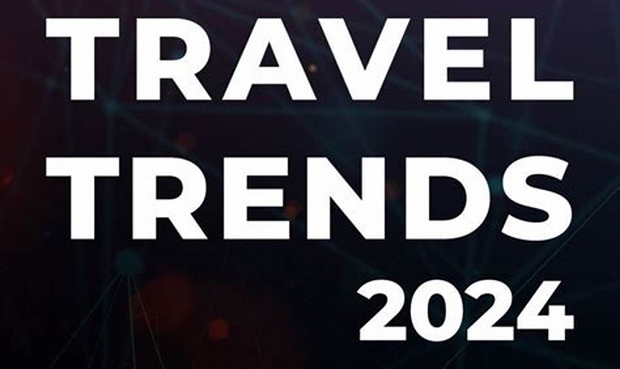 Aarp 2024 Travel Trends