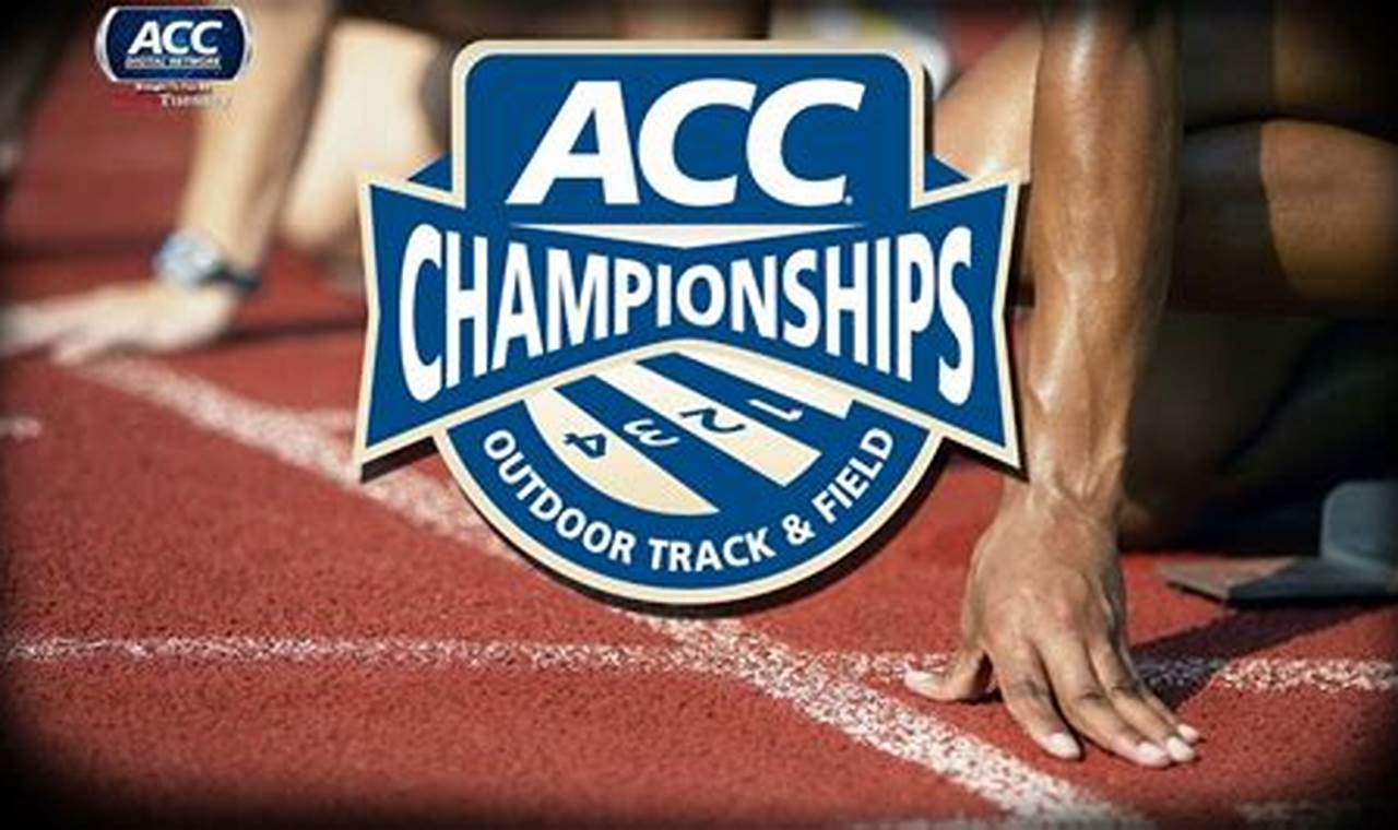 Acc Track And Field Championships 2024 Outdoor