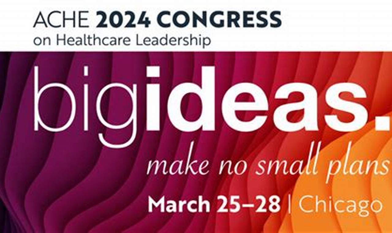 Ache Congress On Healthcare Leadership