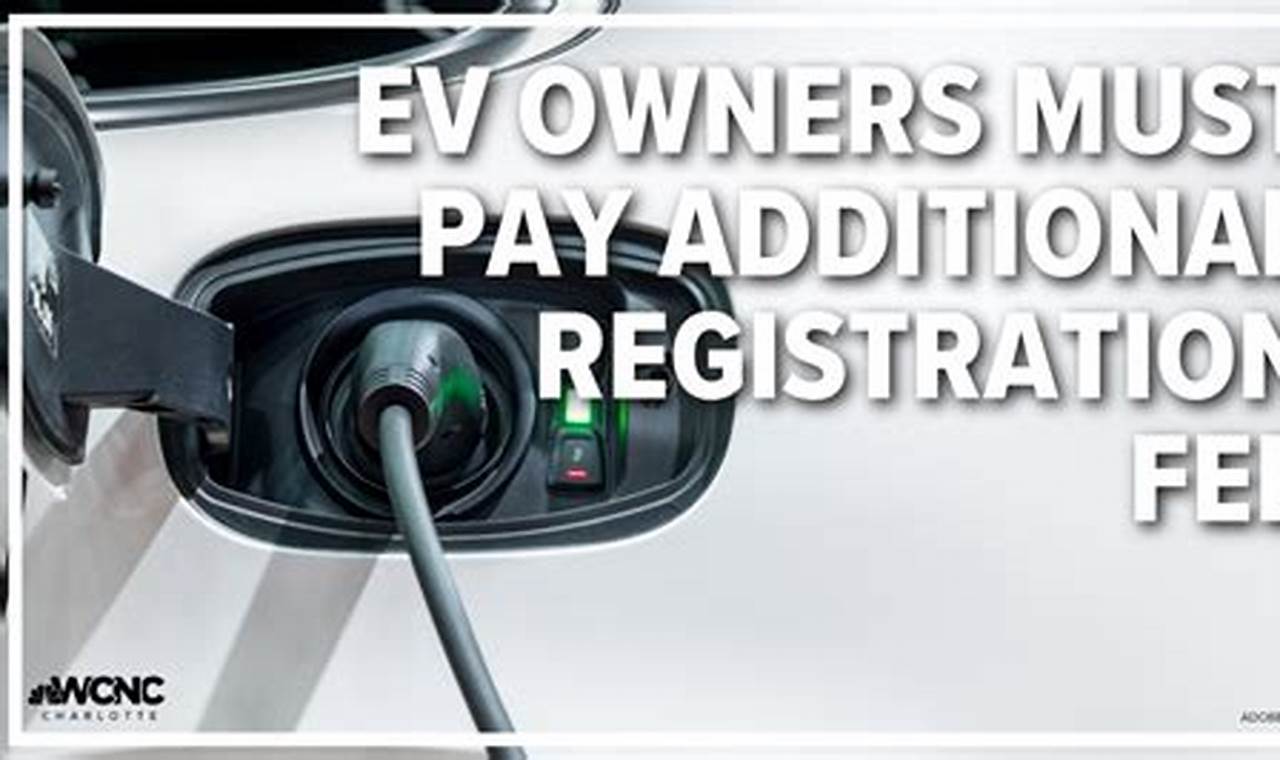 Additional Registration Fee For Electric Vehicle In Nc
