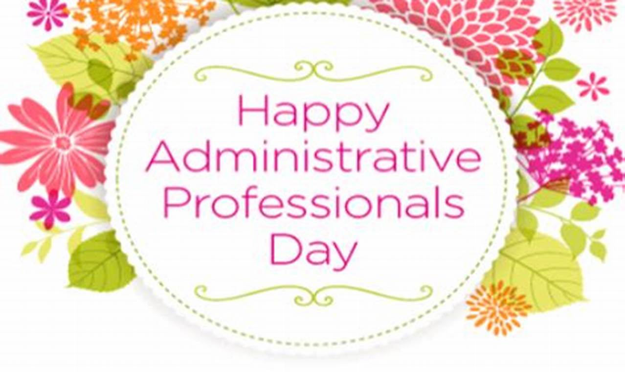 Administrative Professionals Day 2024 Us