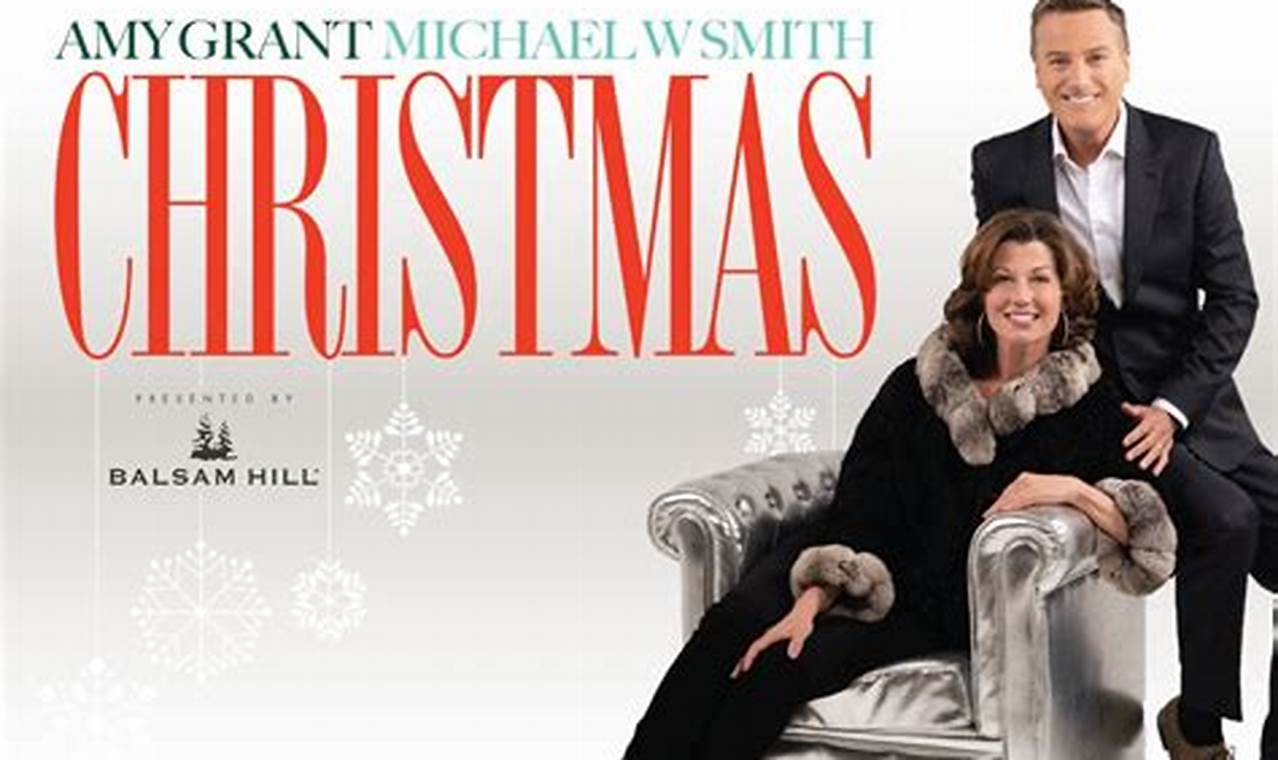 Amy Grant And Michael W Smith Christmas Tour 2024