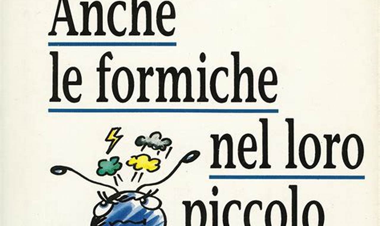 Anche Le Formiche Nel Loro Piccolo Si Incazzano Libro