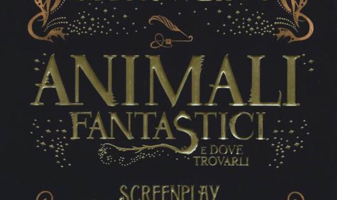 Animali Fantastici E Dove Trovarli Libro Jk Rowling