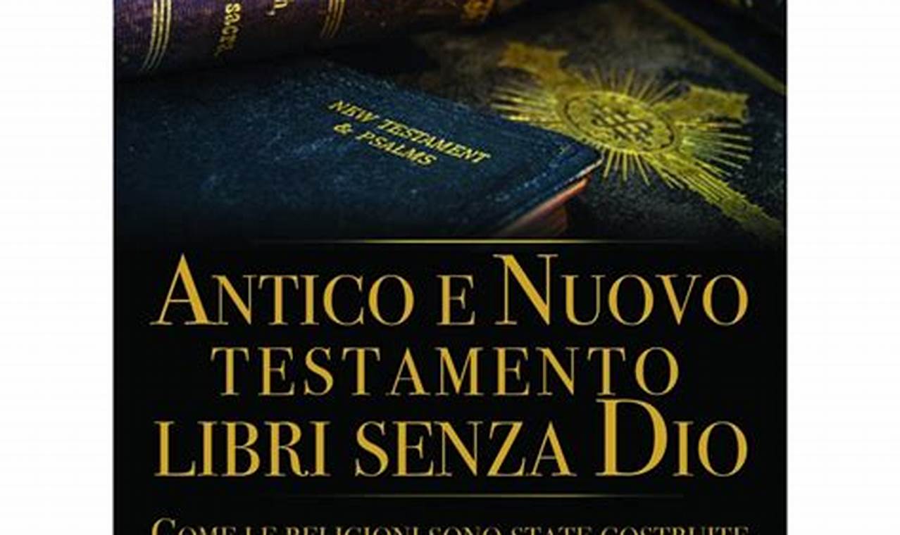 Antico E Nuovo Testamento Libri Senza Dio Pdf