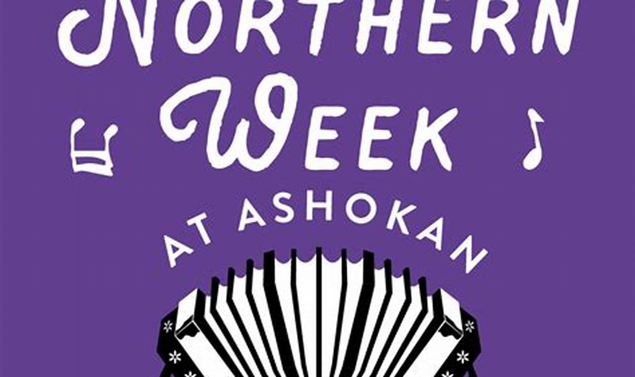 Ashokan Northern Week 2024