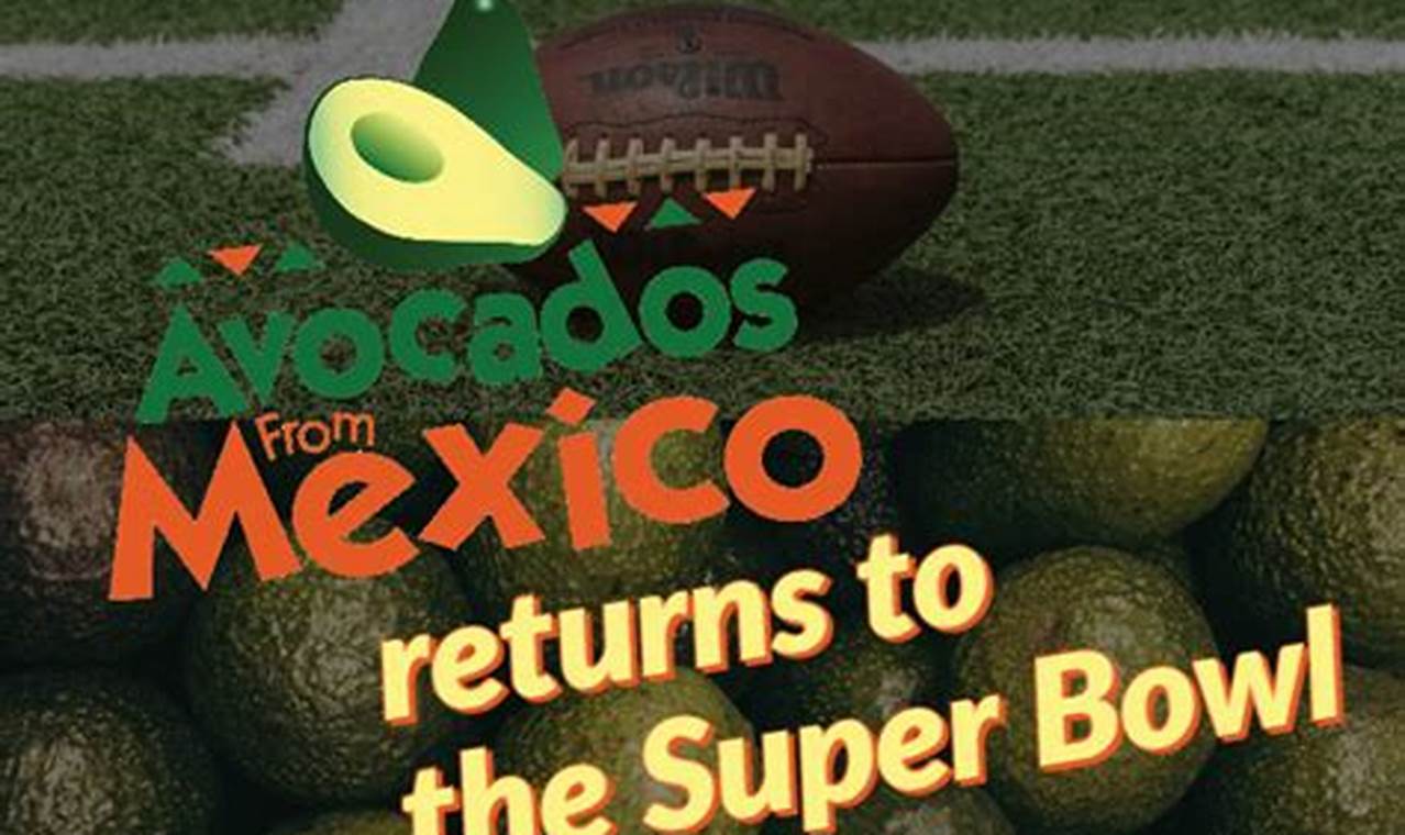 Avocados From Mexico Super Bowl 2024