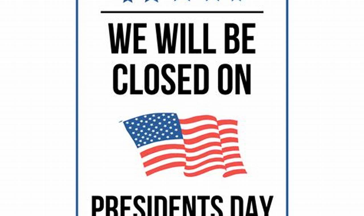 Banks Closed On Presidents Day 2024