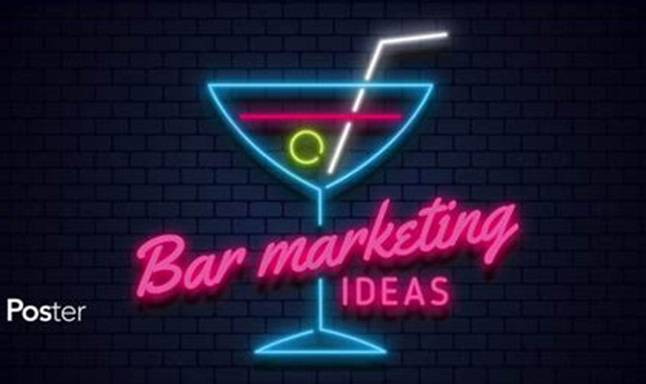 Bar Promotion Ideas 2024