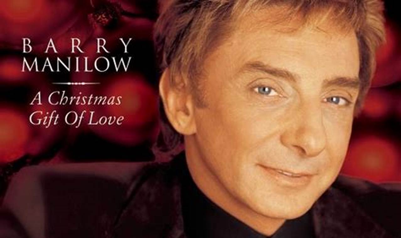 Barry Manilow Gift Of Love 2024