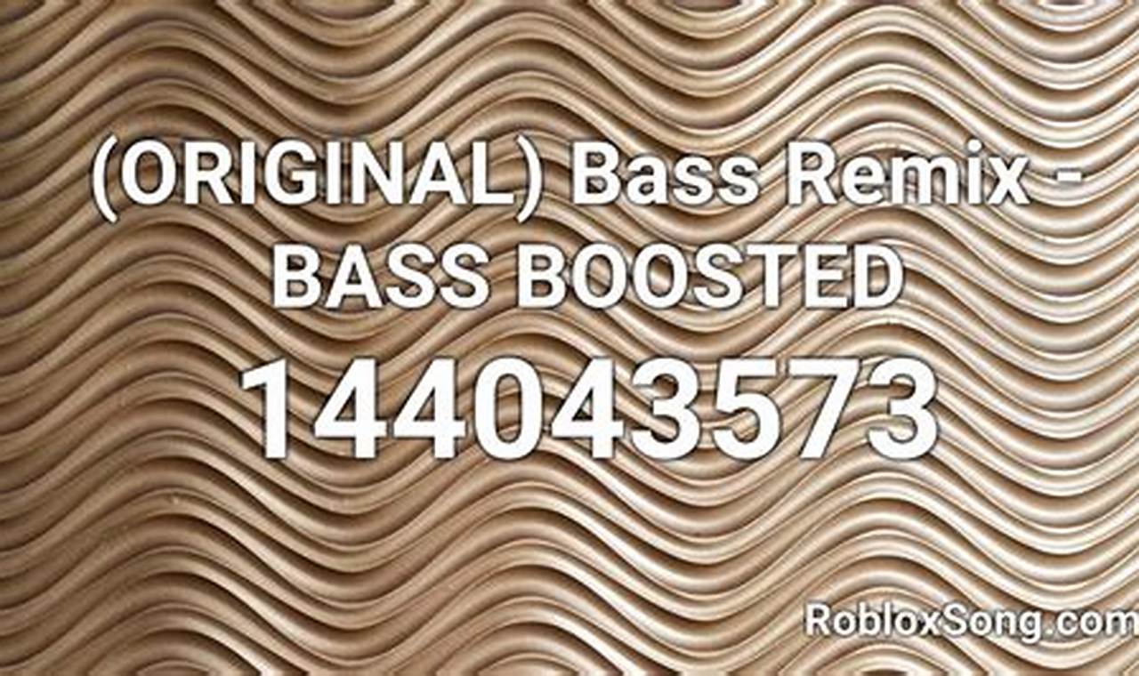 Bass Boosted Songs Roblox Id 2024
