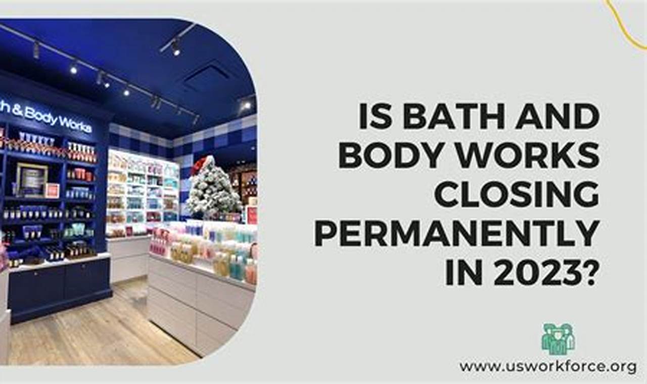 Bath And Body Works Closing 2024