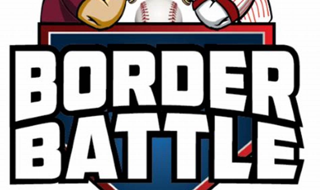 Battle Of The Borders Baseball 2024
