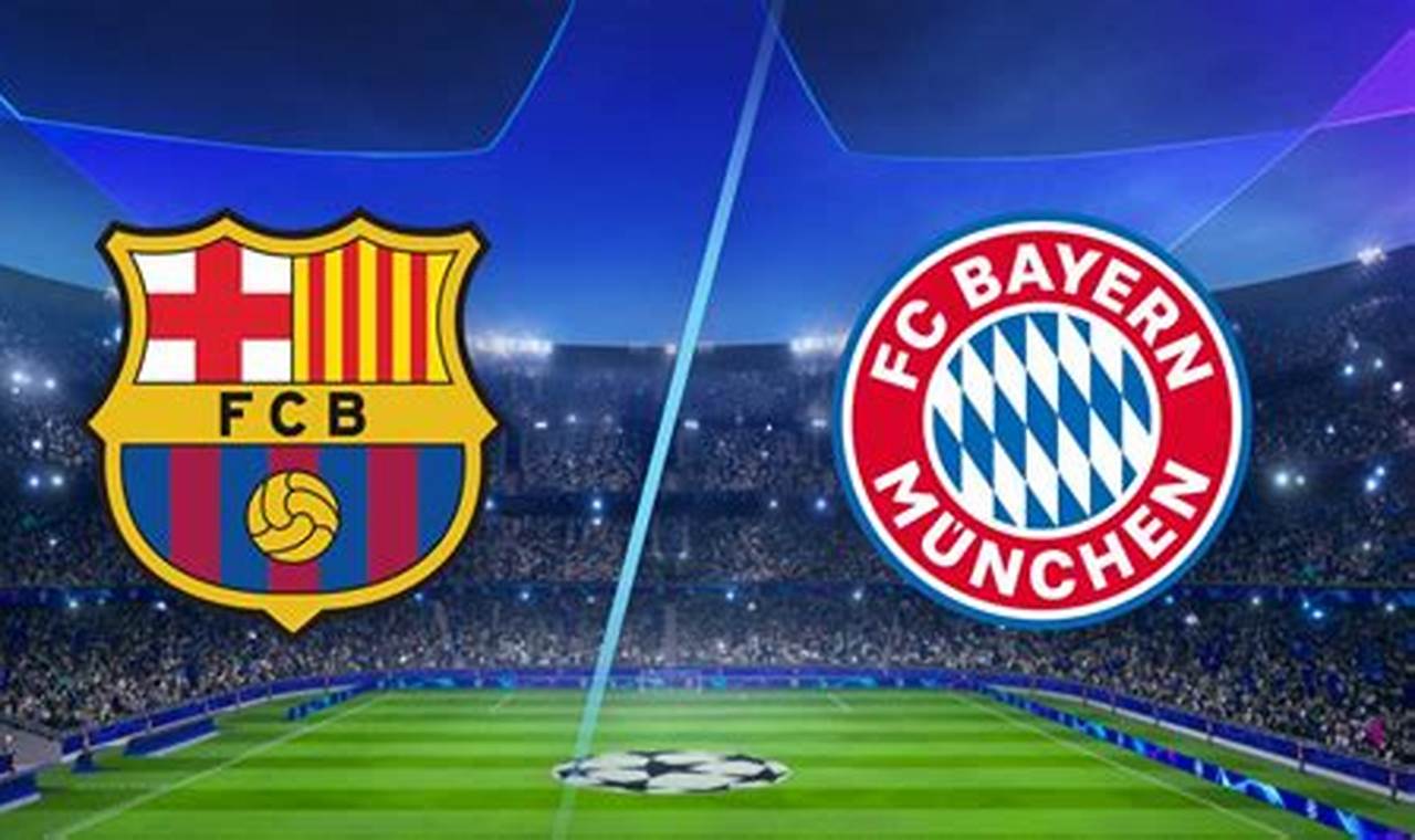 Bayern Munich Vs Barcelona 2024