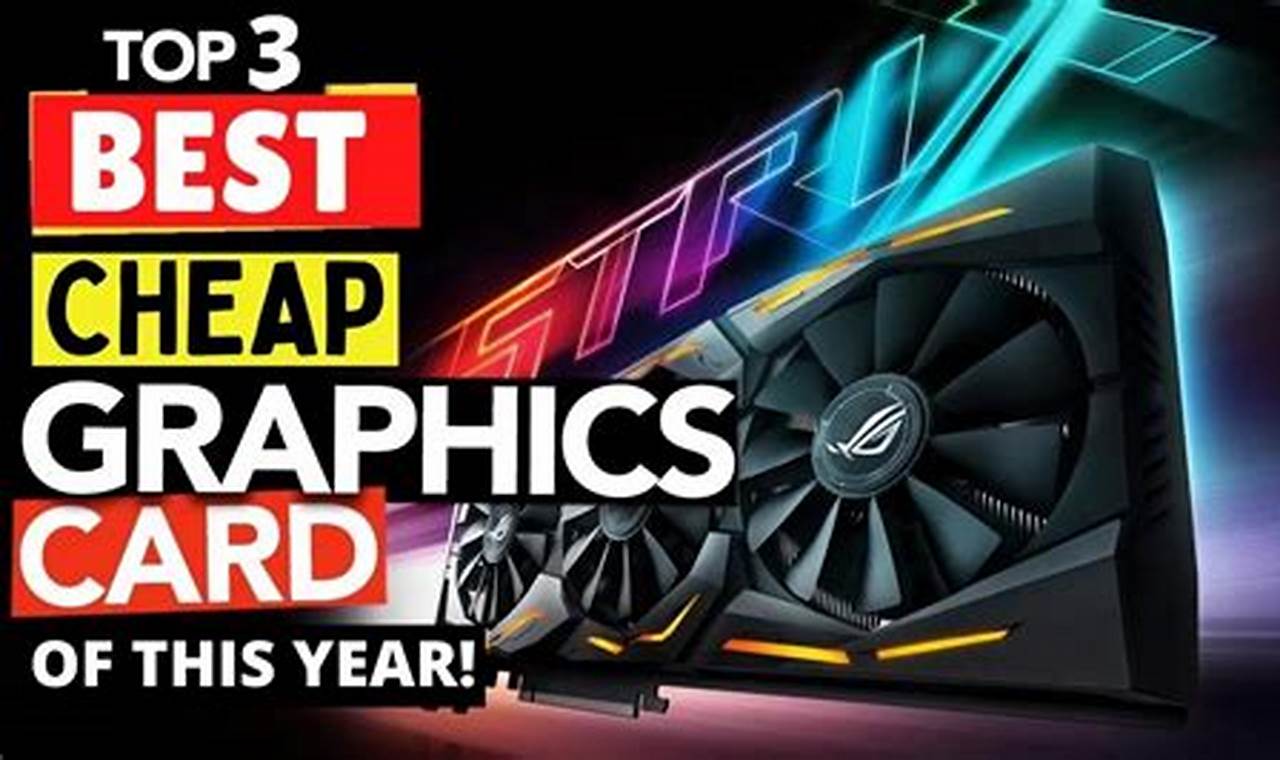 Best Affordable Graphics Card 2024
