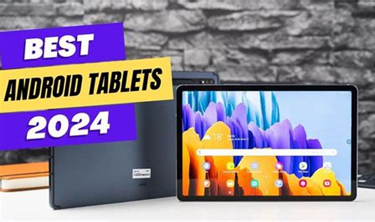Best Android Tablets 2024