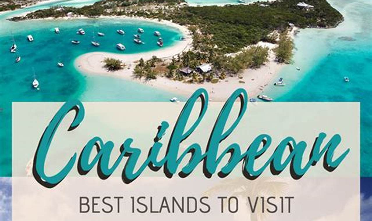 Best Caribbean Islands To Visit 2024