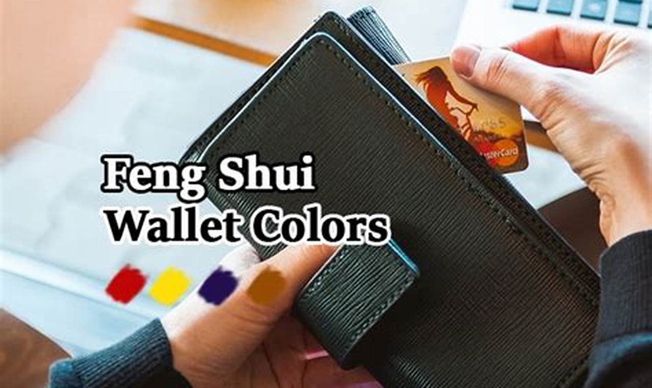 Best Color For Wallet Feng Shui 2024