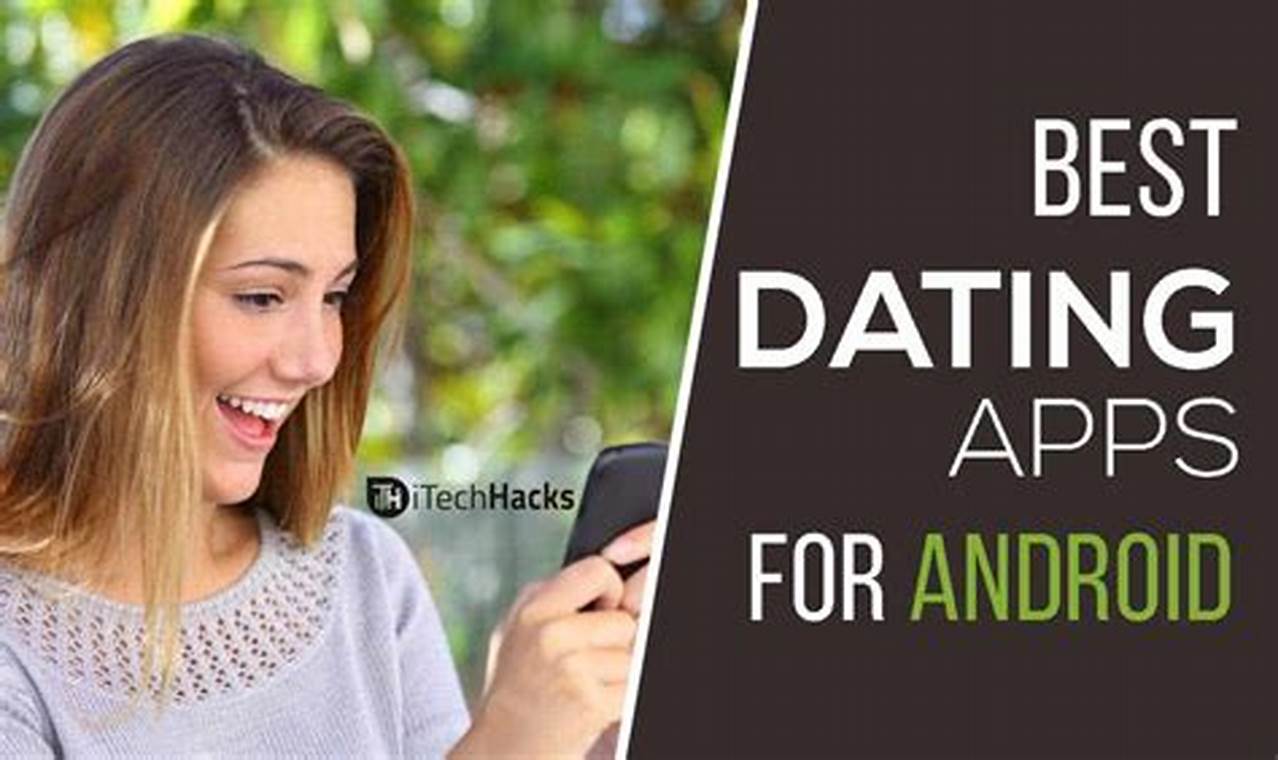 Best Dating Apps 2024 Reddit