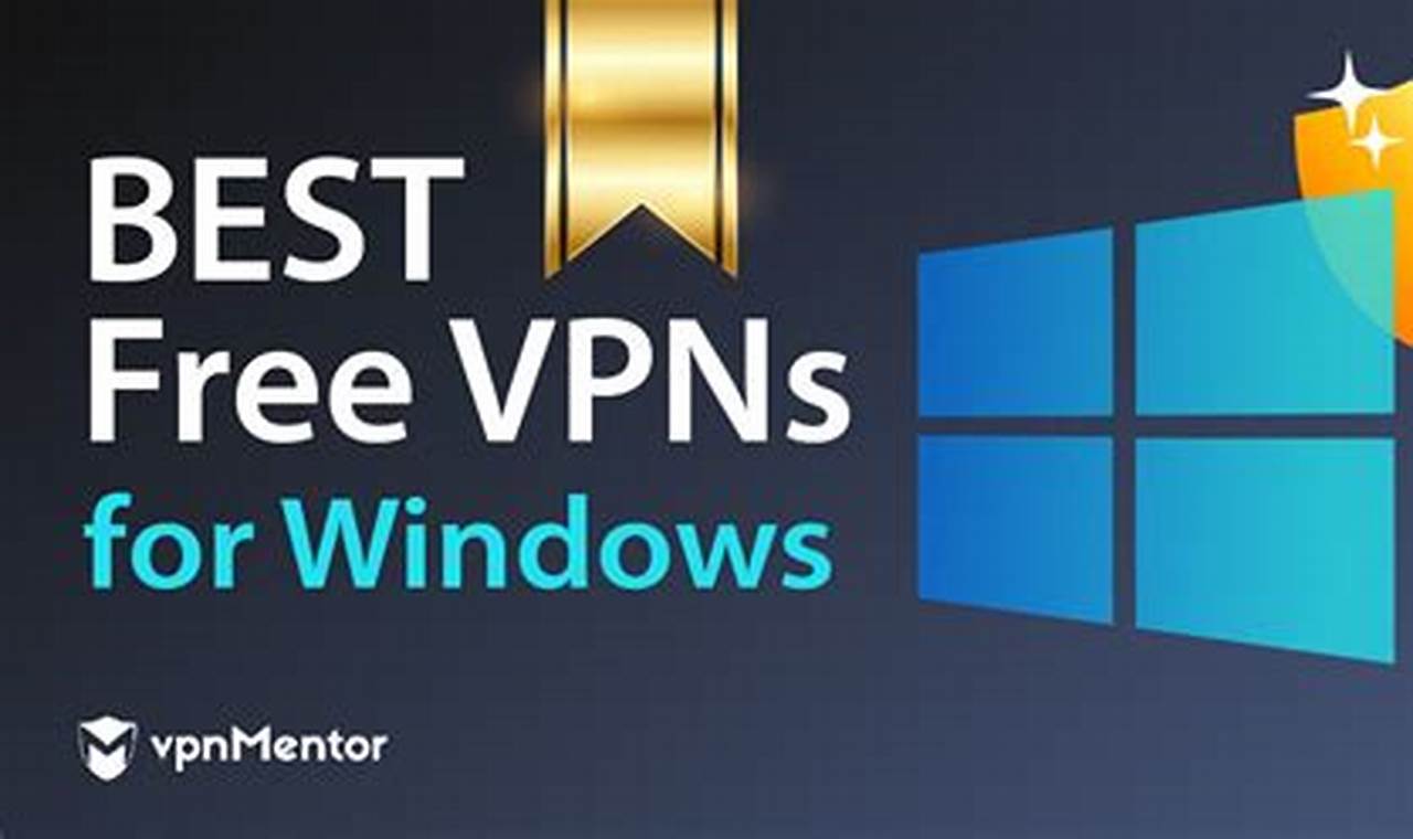Best Free Vpn For Windows 2024