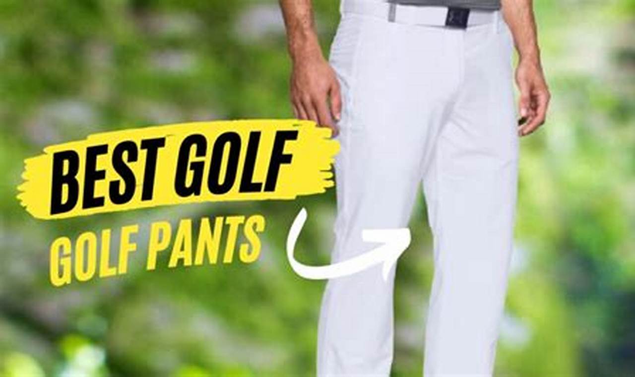 Best Golf Pants 2024