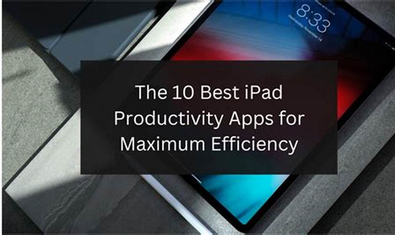 Best Ipad Productivity Apps 2024