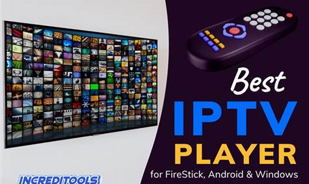 Best Iptv Player For Firestick 2024