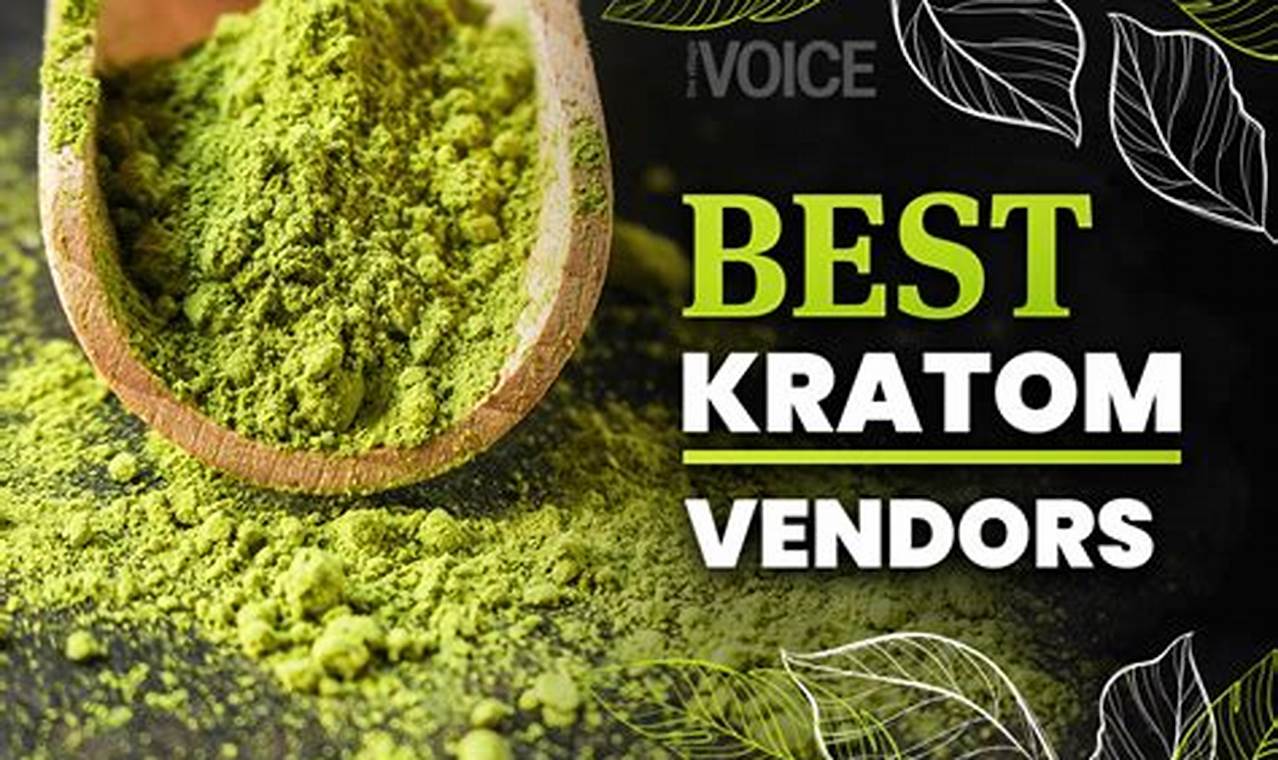 Best Kratom Vendors 2024