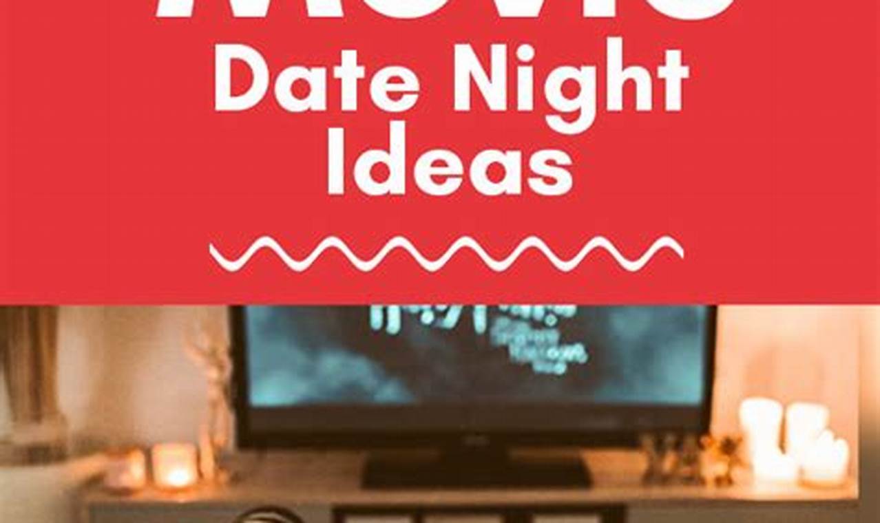 Best Movie For Date Night 2024