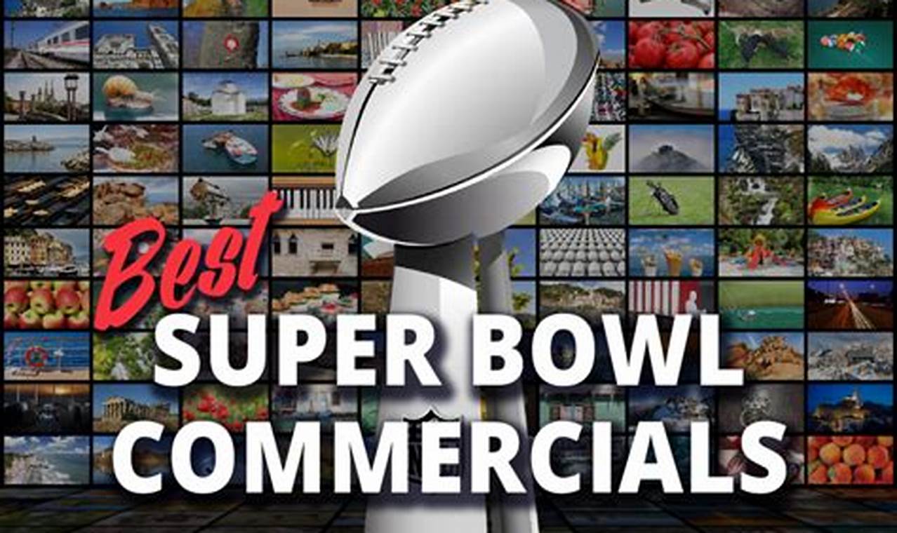 Best Super Bowl Commercials 2024 List