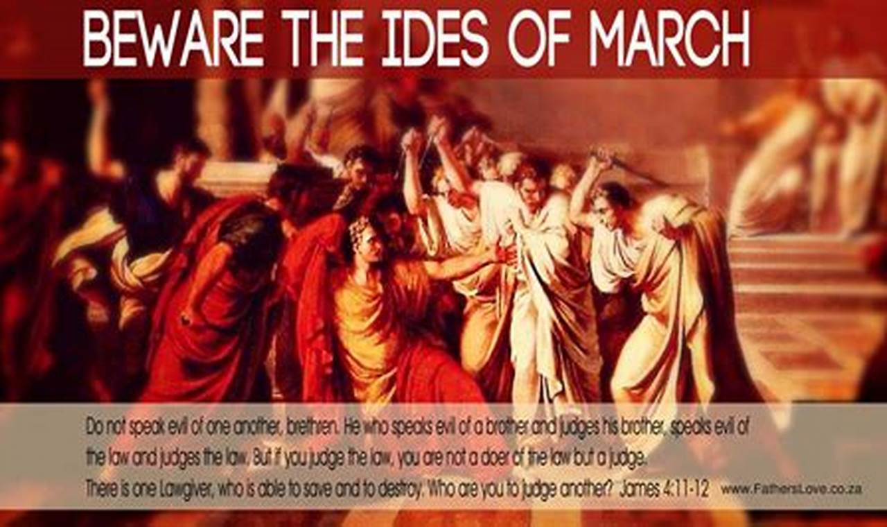 Beware The Ides Of March 2024