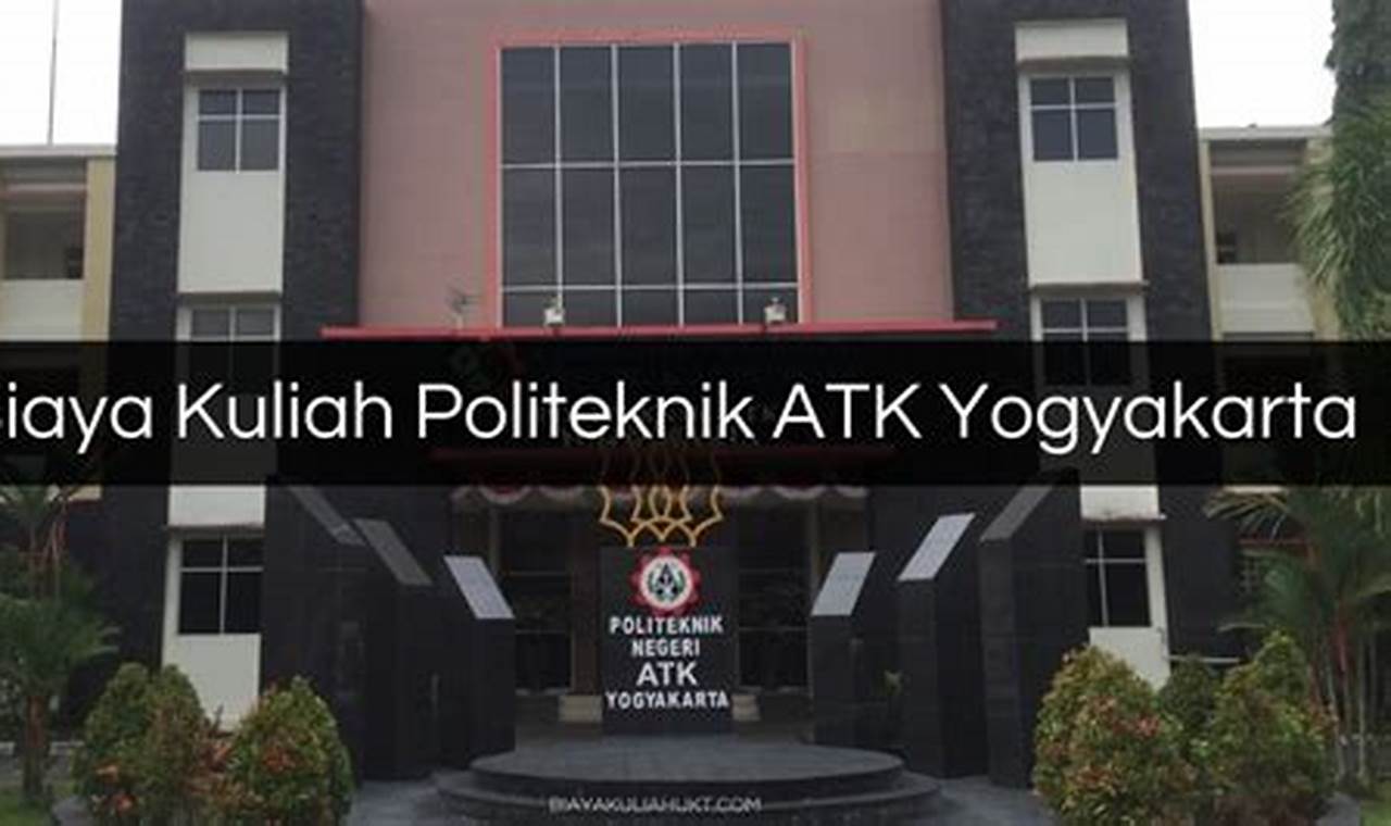 Biaya Masuk Politeknik ATK Yogyakarta