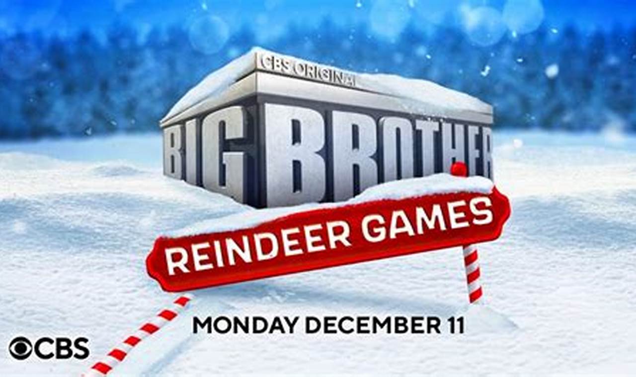 Big Brother Reindeer Games Schedule 2024