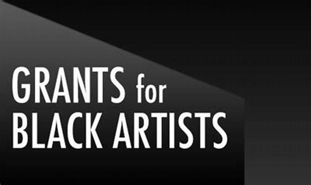 Black Artist Grants 2024