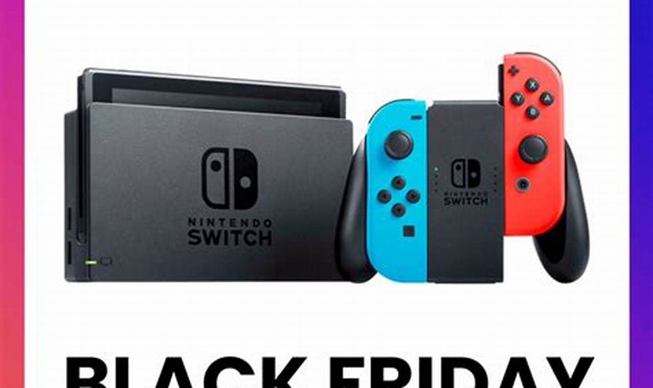 Black Friday 2024 Nintendo Switch