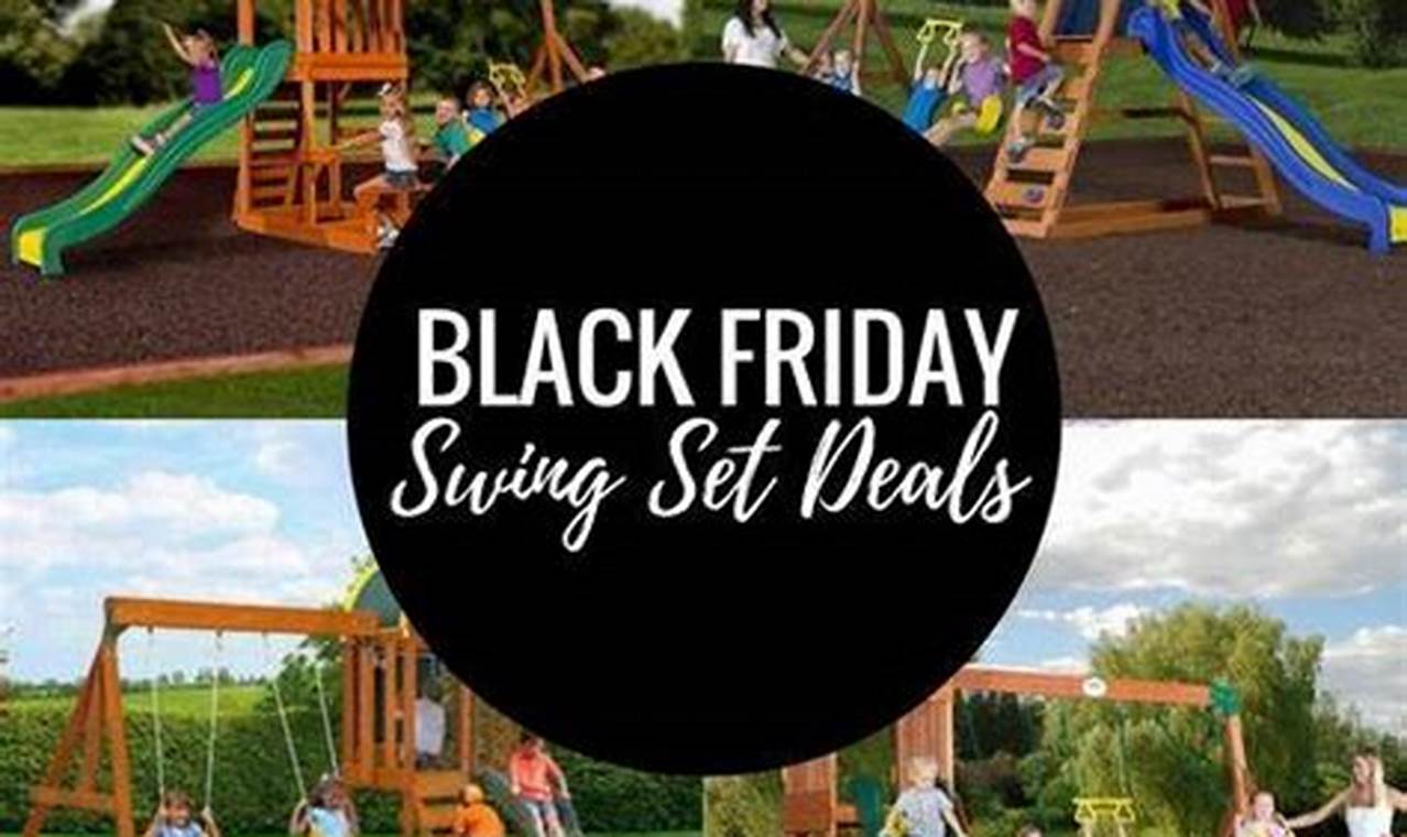 Black Friday Swing Set Deals 2024