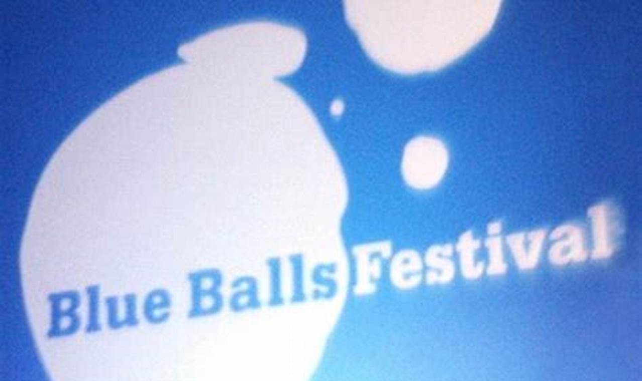 Blue Balls Festival 2024 Dates