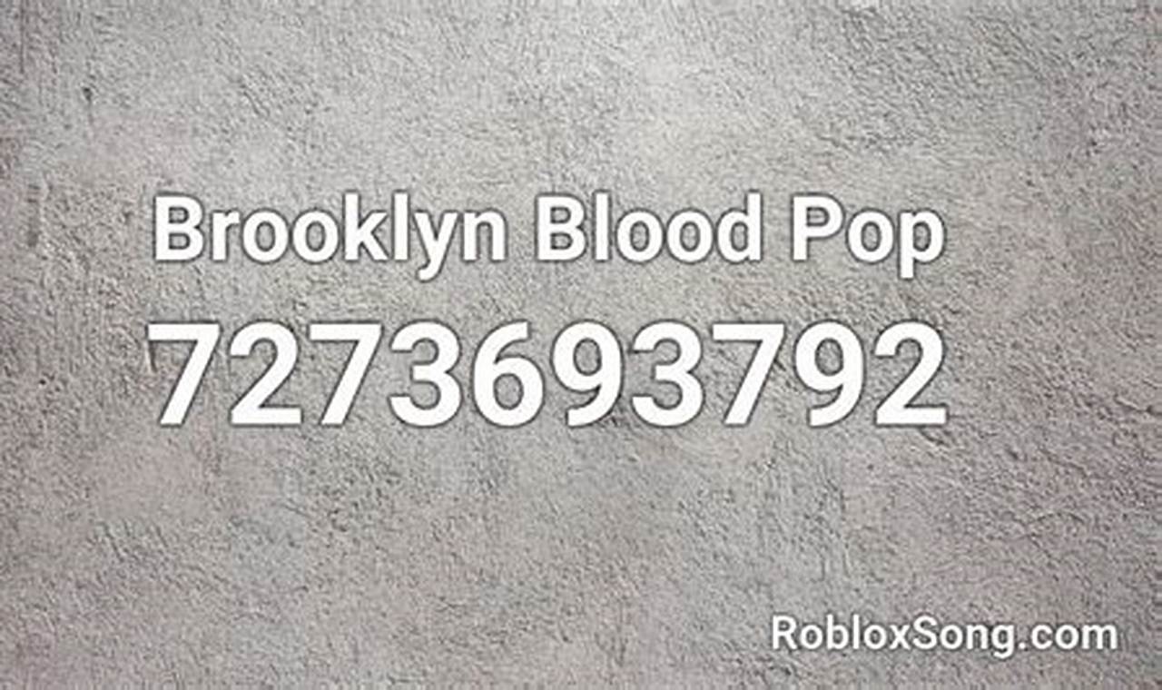 Brooklynbloodpop Roblox Id 2024