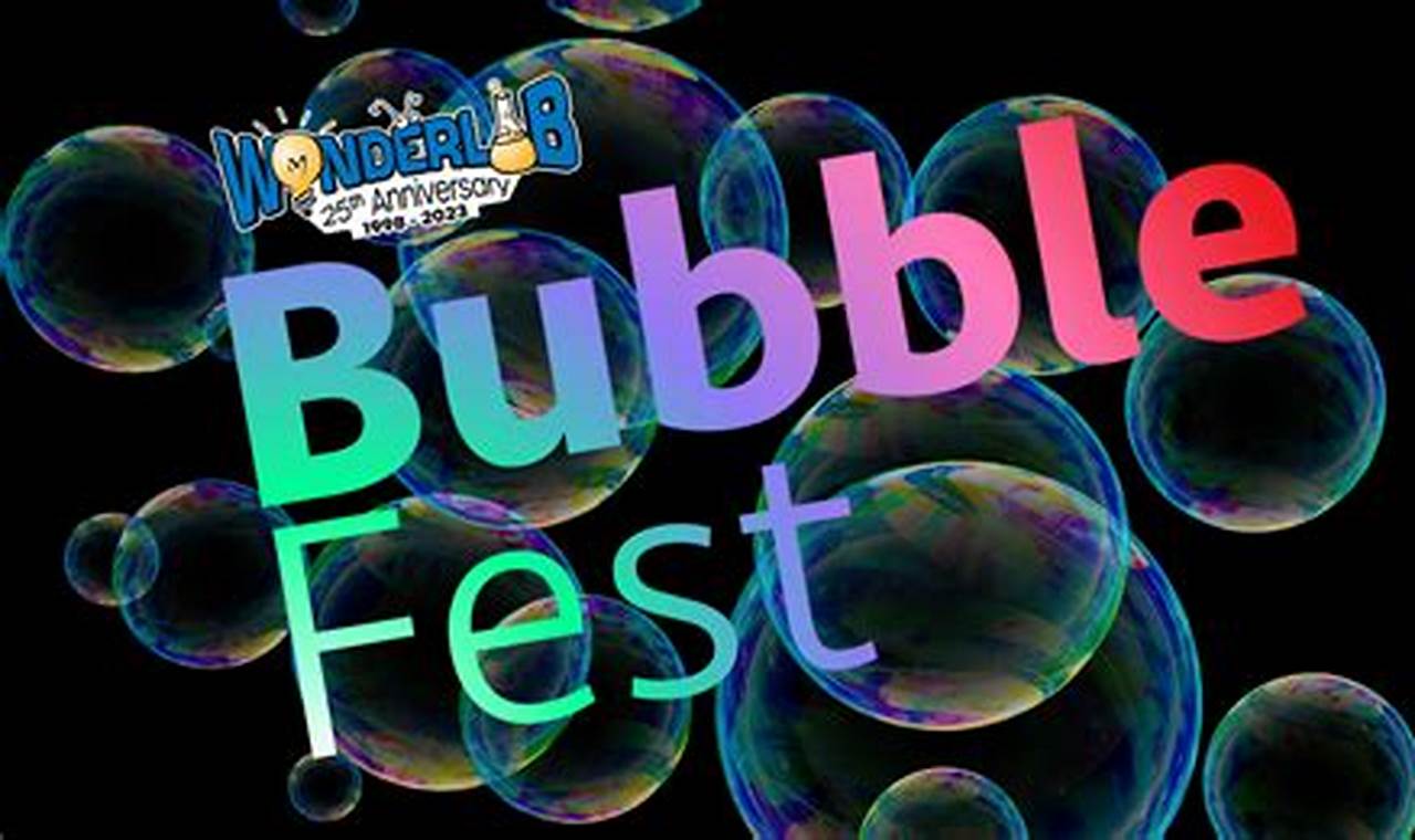 Bubble Festival 2024