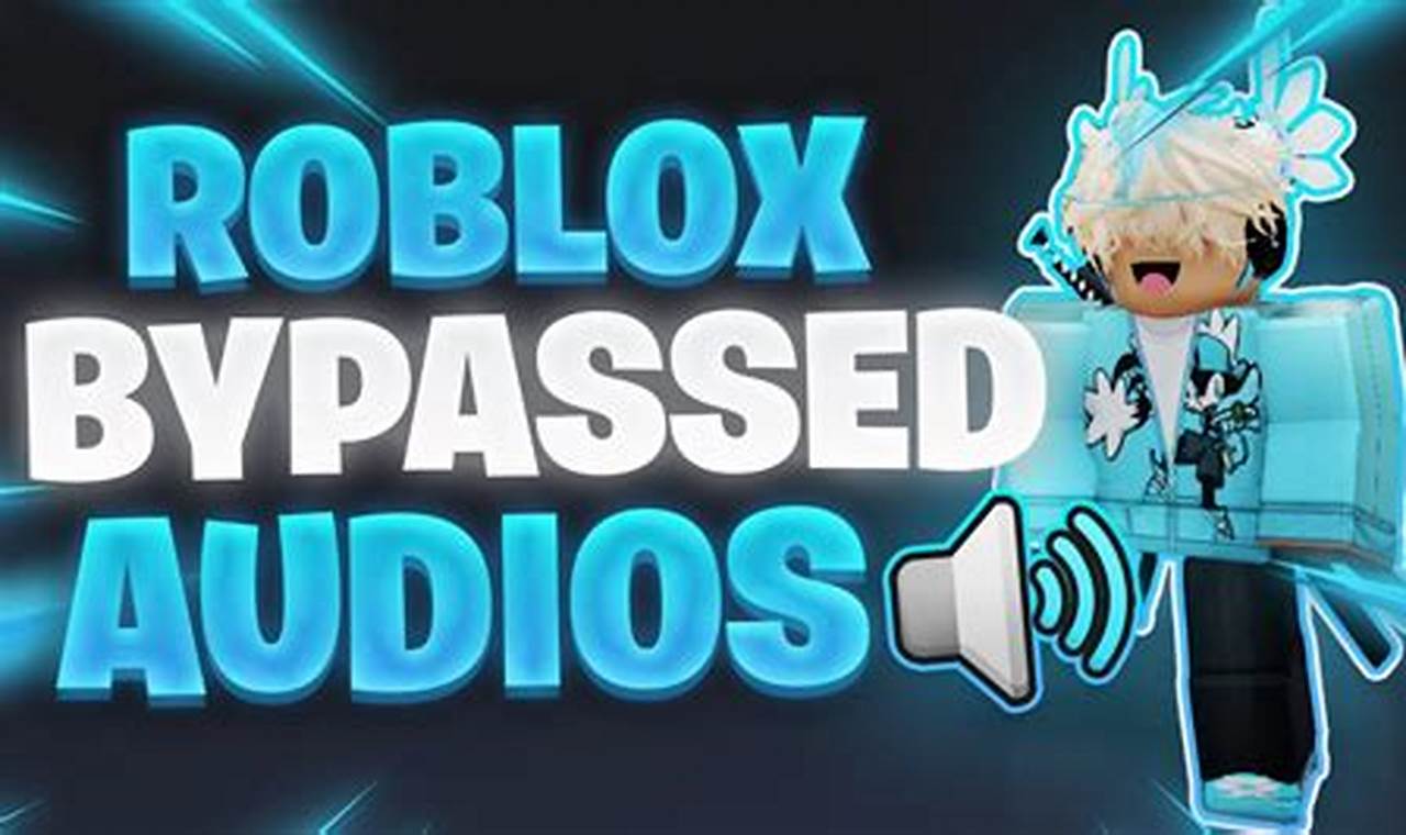 Bypassed Audios Roblox 2024