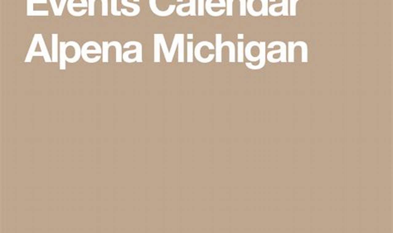 Calendar Of Events Alpena Michigan