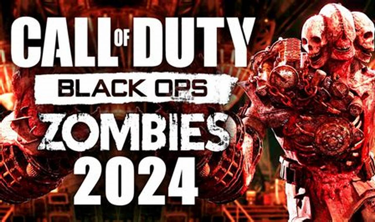 Call Of Duty Zombies 2024