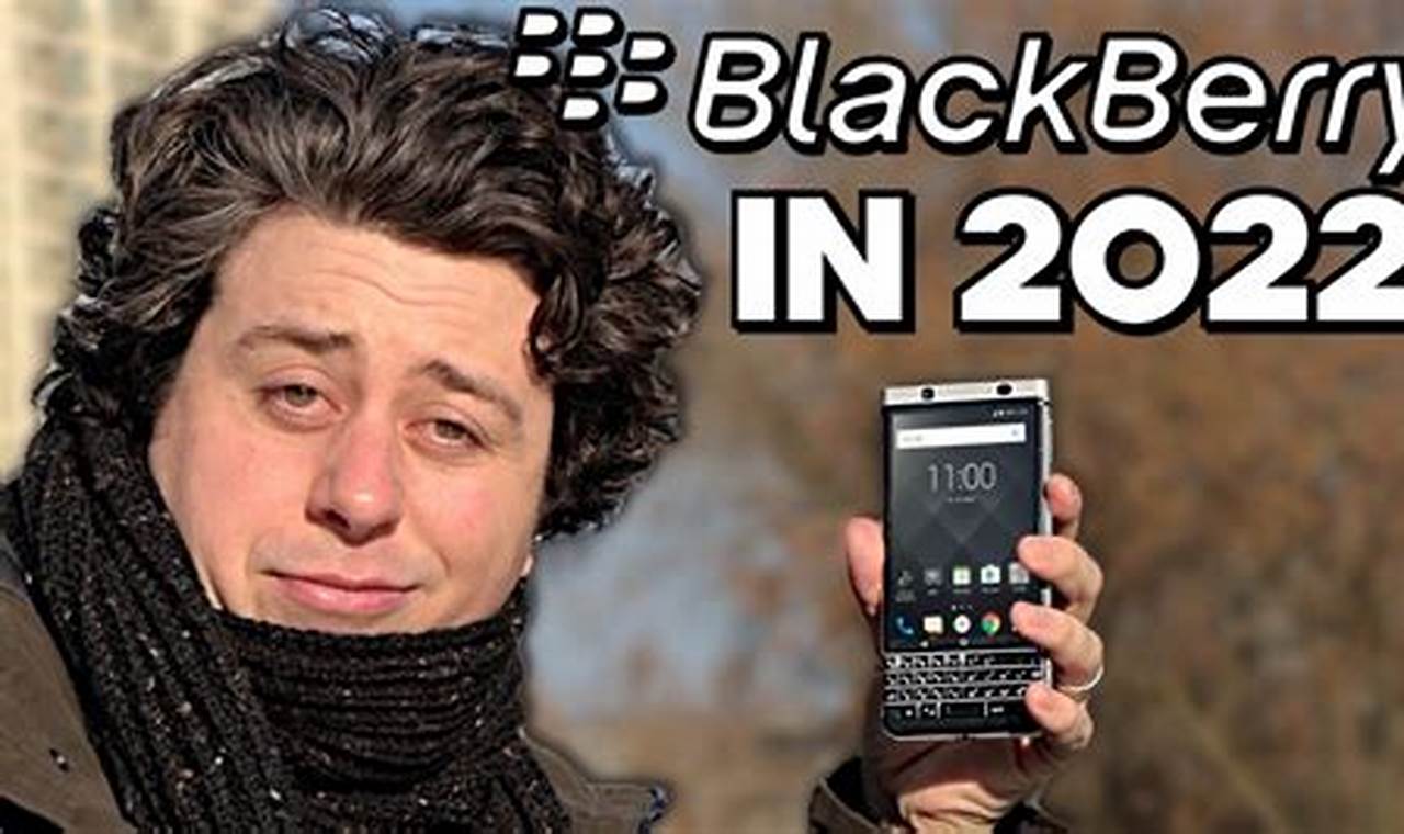Can You Still Use A Blackberry In 2024